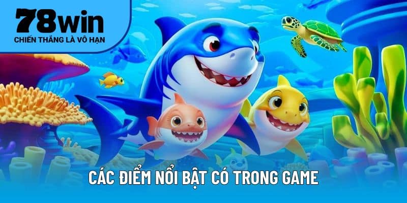 Các điểm nổi bật có trong game