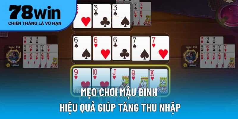 Mẹo chơi mậu binh hiệu quả giúp tăng thu nhập